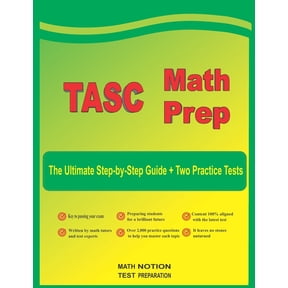 TASC Math Prep: The Ultimate Step by Step Guide Plus Two Full-Length TASC Practice Tests (Paperback)