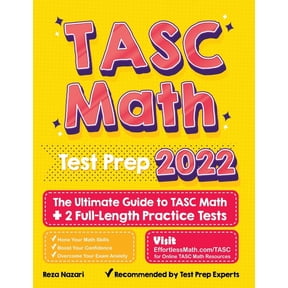 TASC Math Test Prep: The Ultimate Guide to TASC Math + 2 Full-Length Practice Tests Paperback 1637191251 9781637191255 Reza Nazari