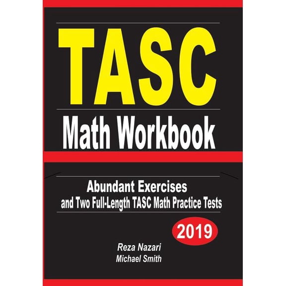 TASC Math Workbook: Abundant Exercises and Two Full-Length TASC Math Practice Tests