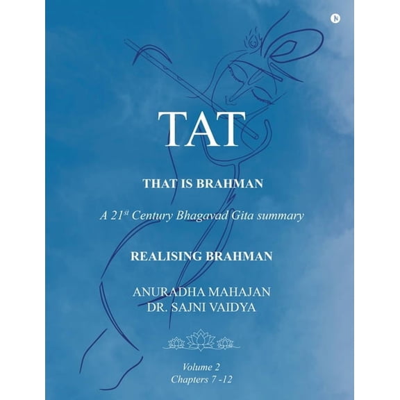 TAT - That is Brahman: A 21st Century Bhagavad Gita summary, (Paperback)
