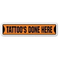 thumbnail image 1 of TATTOO'S DONE HERE Street Sign artist parlour tattooist ink inkster | Indoor/Outdoor |  24" Wide, 1 of 5