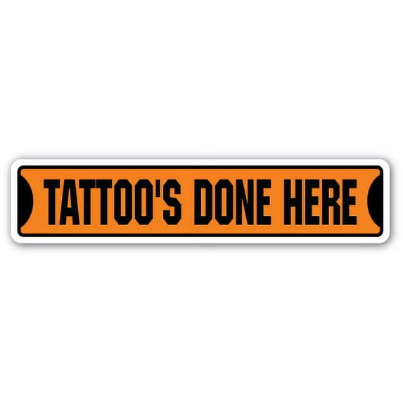 TATTOO'S DONE HERE Street Sign artist parlour tattooist ink inkster | Indoor/Outdoor | 36" Wide
