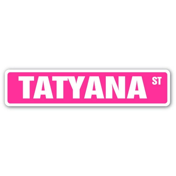 TATYANA Street Sign Childrens Name Room Sign | Indoor/Outdoor | 36" Wide