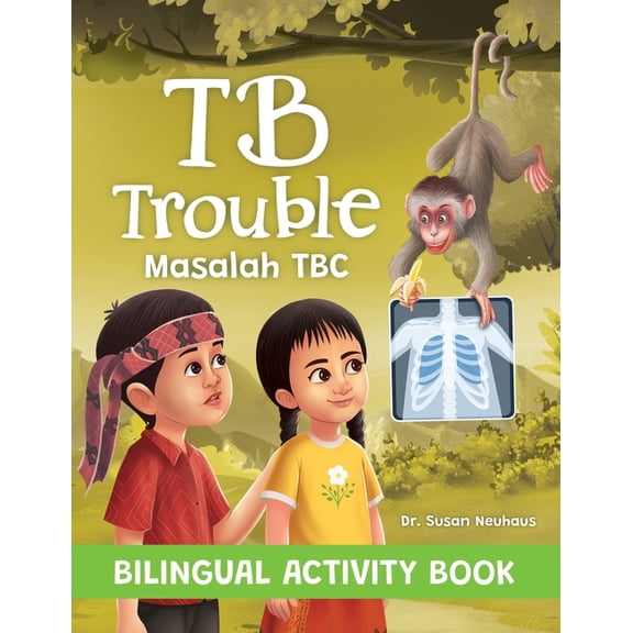 TB Trouble: Yohana and Petrus Beat Tuberculosis Together - Bilingual Activity Book, (Paperback)