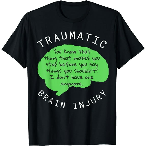 TBI Shirts - Traumatic Brain Injury Gift T Shirt T-Shirt