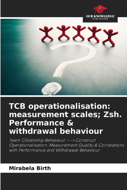 TCB operationalisation: measurement scales; Zsh. Performance & withdrawal behaviour, (Paperback)