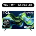 thumbnail image 1 of TCL 75" QM51L Series QD-Mini LED QLED 4K UHD HDR Smart Google TV (New 2026) - Local Dimming Pro, Halo Control System, High Brightness Pro, TCL AIPQ Processor, Game Accelerator 144 - 75QM51L, 1 of 25