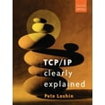 thumbnail image 1 of TCP/IP Clearly Explained  The Morgan Kaufmann Series in Networking   Paperback  Peter Loshin, 1 of 2