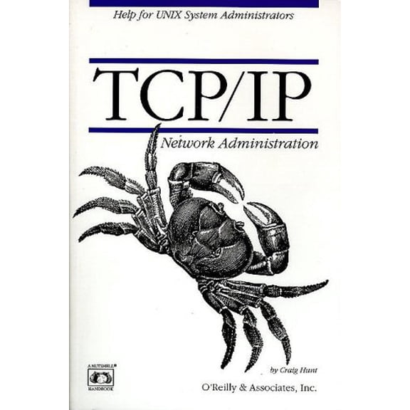 Pre-Owned TCP/IP Network Administration (Paperback) 093717582X 9780937175828
