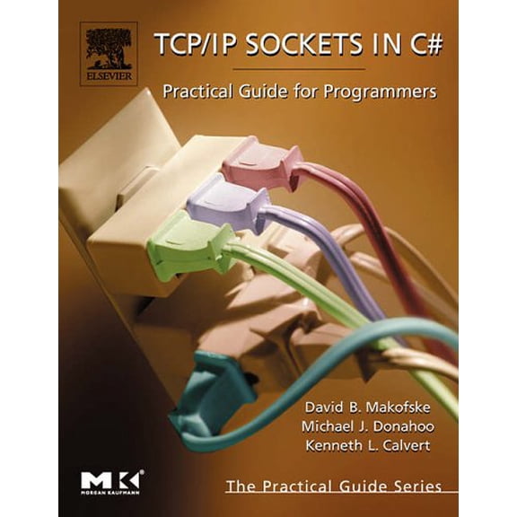 Pre-Owned TCP/IP Sockets in C#: Practical Guide for Programmers (Paperback) 0124660517 9780124660519