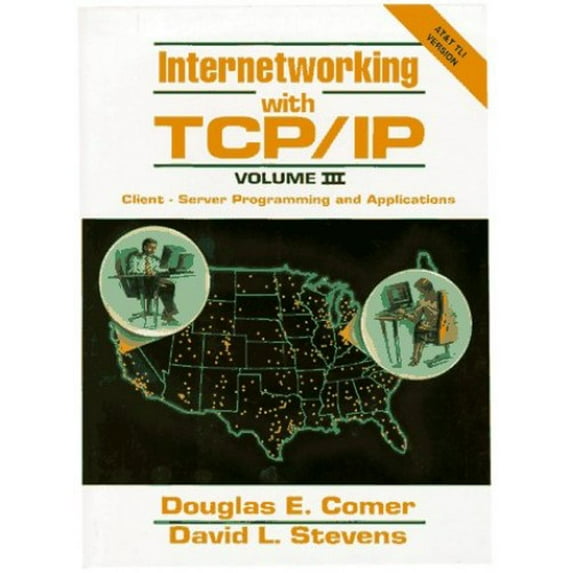 Pre-Owned Internetworking With Tcp/Ip: Client-Server Programming and Applications : At & T Tli Version (TCP/IP Vol. III) (Hardcover) 0134742303 9780134742304