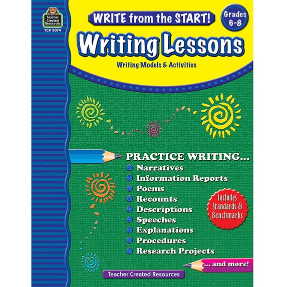 TCR8074 - Write from the Start! Writing Lessons (Gr. 6?8) by Teacher Created Resources