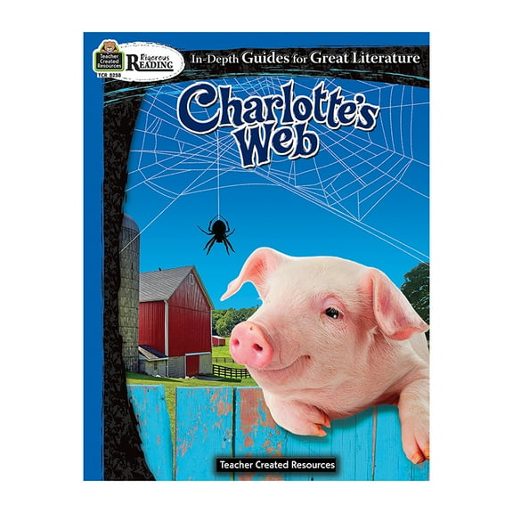 TCR8258 - Rigorous Reading: Charlotte?s Web by Teacher Created Resources