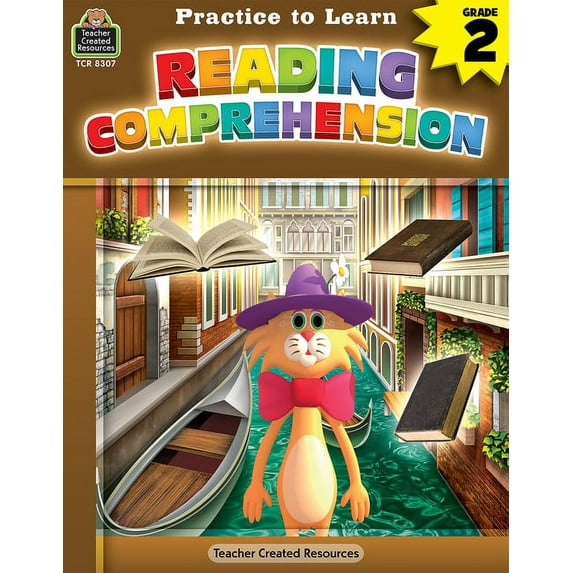 TCR8307 - Practice to Learn: Reading Comprehension by Teacher Created Resources