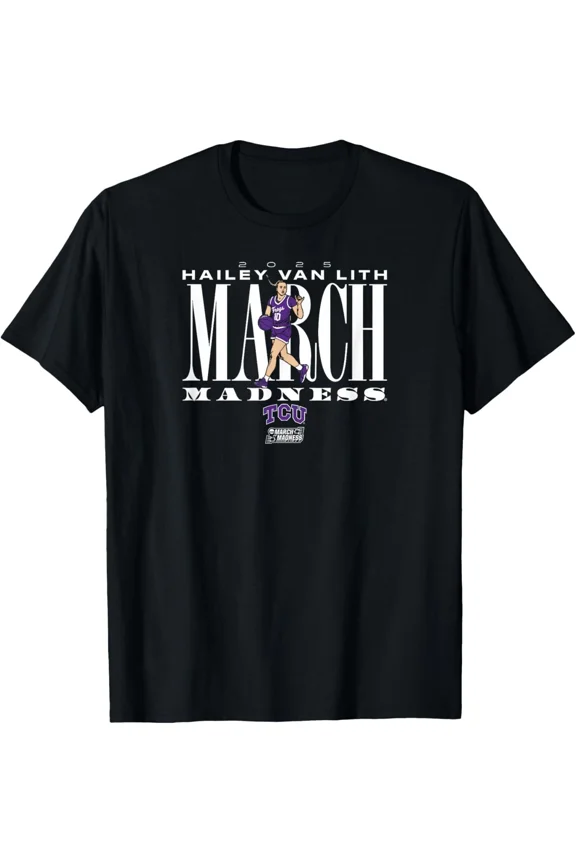 TCU Horned Frogs Basketball Hailey Van Lith March Madness Top Unisex T-Shirt, S-5XL