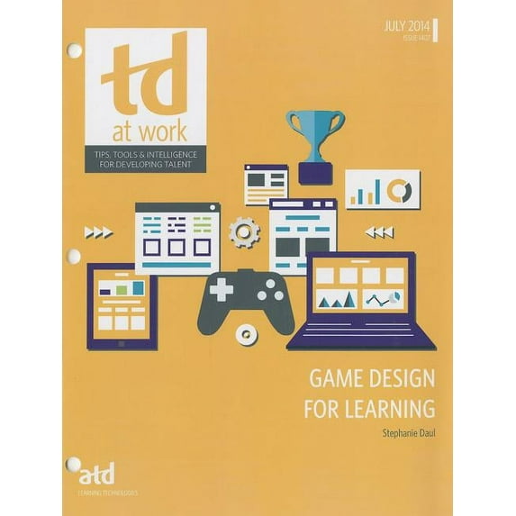 TD at Work: Game Design for Learning (Series #1407) (Paperback)