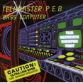 thumbnail image 1 of TECHMASTER P.E.B. - Bass Computer - CD, 1 of 1