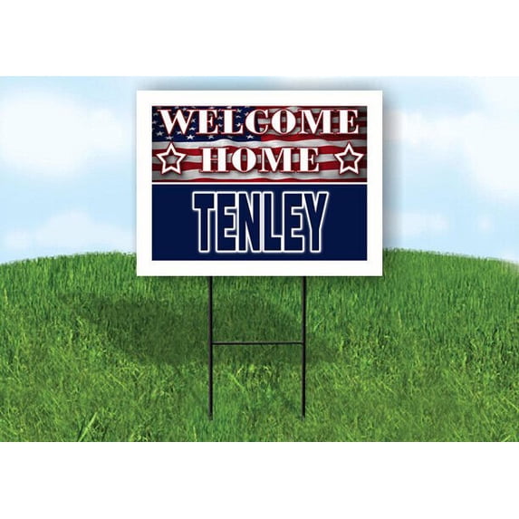TENLEY WELCOME HOME FLAG 18 in x 24 in Yard Sign Road Sign with Stand