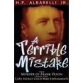 thumbnail image 1 of Pre-Owned A Terrible Mistake: The Murder of Frank Olson and the Cia's Secret Cold War Experiments (Paperback) 193629608X 9781936296088, 1 of 1