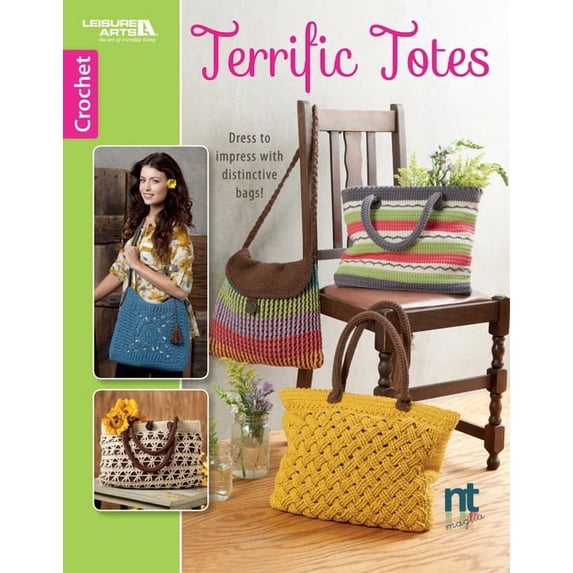 Crochet Terrific Totes--Dress to Impress with Distinctive Bags!, (Paperback)