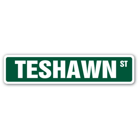 TESHAWN Street Sign Childrens Name Room Sign | Indoor/Outdoor |  18" Wide
