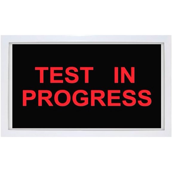 TEST In PROGRESS LED Sign - for Quiet Environments - Wall Mount - Metal Case w Plastic Front - Bright LED Light Up - 120 VAC Hardwired - 1 Pack$$Safety & Emergency