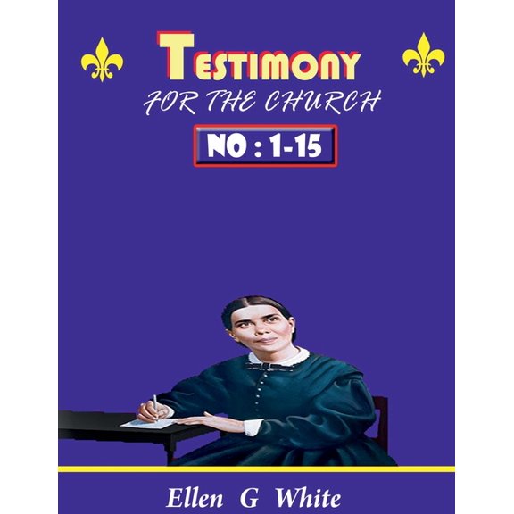 TESTIMONY FOR THE CHURCH Volume 1 - 15, (Paperback)
