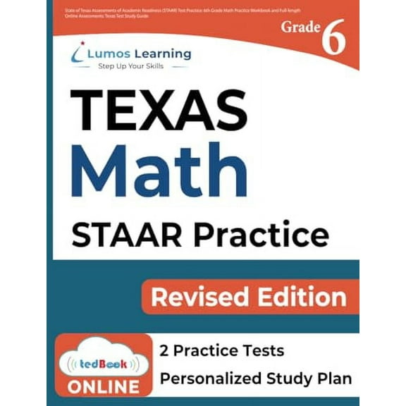 Pre-Owned TEXAS STAAR Test Prep: 6th Grade Math Practice Workbook and Full-length Online Assessments by Test Prep, Lumos STAAR Redesign, Paperback, Education, English