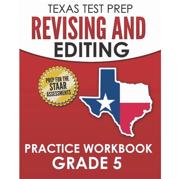 TEXAS TEST PREP Revising and Editing Practice Workbook Grade 5: Practice and Preparation for the STAAR Writing Test, (Paperback)