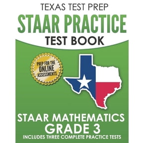 TEXAS TEST PREP STAAR Practice Test Book STAAR Mathematics Grade 3: Includes 3 Complete STAAR Math Practice Tests, (Paperback)