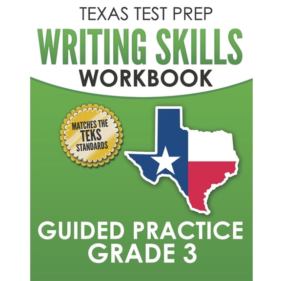 TEXAS TEST PREP Writing Skills Workbook Guided Practice Grade 3: Full Coverage of the TEKS Writing Standards, (Paperback)