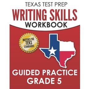 TEXAS TEST PREP Writing Skills Workbook Guided Practice Grade 5: Full Coverage of the TEKS Writing Standards, (Paperback)