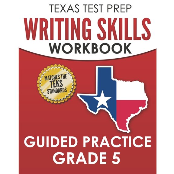 TEXAS TEST PREP Writing Skills Workbook Guided Practice Grade 5: Full Coverage of the TEKS Writing Standards (Paperback)