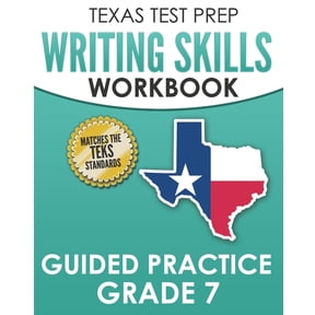 TEXAS TEST PREP Writing Skills Workbook Guided Practice Grade 7: Full Coverage of the TEKS Writing Standards, (Paperback)
