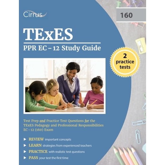 Pre-Owned TEXES PPR EC-12 Study Guide: Test Prep and Practice Test Questions for the TEXES Pedagogy and Professional Responsibilities EC-12 (160) Exam (Paperback) 163530024X 9781635300246