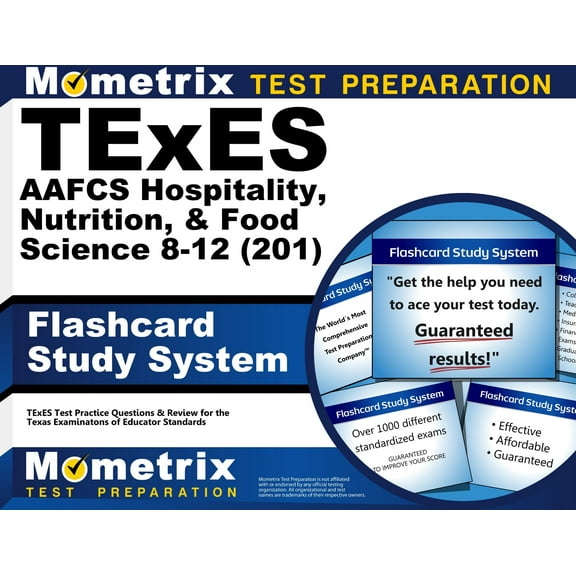 TExES Aafcs Hospitality, Nutrition, & Food Science 8-12 (201) Flashcard Study System : TExES Test Practice Questions & Review for the Texas Examinations of Educator Standards (Cards)