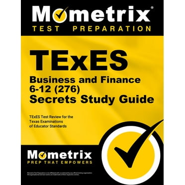 TExES Business and Finance 6-12 (276) Secrets Study Guide : TExES Test Review for the Texas Examinations of Educator Standards (Paperback)