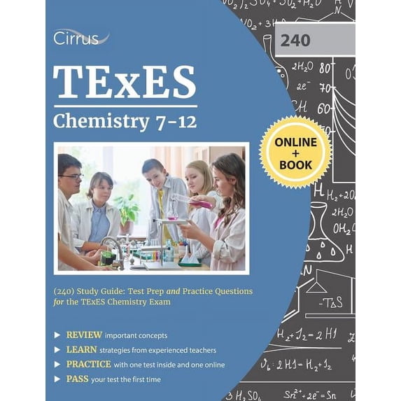 TExES Chemistry 7-12 (240) Study Guide: Test Prep and Practice Questions for the TExES Chemistry Exam (Paperback)