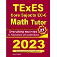thumbnail image 1 of TExES Core Subjects EC-6 Math Tutor: Everything You Need to Help Achieve an Excellent Score, (Paperback), 1 of 1