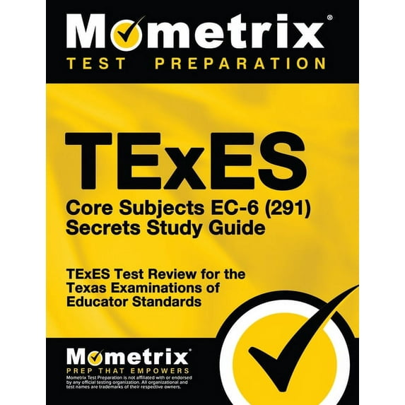 TExES Core Subjects Ec-6 (291) Secrets Study Guide: TExES Test Review for the Texas Examinations of Educator Standards, (Paperback)