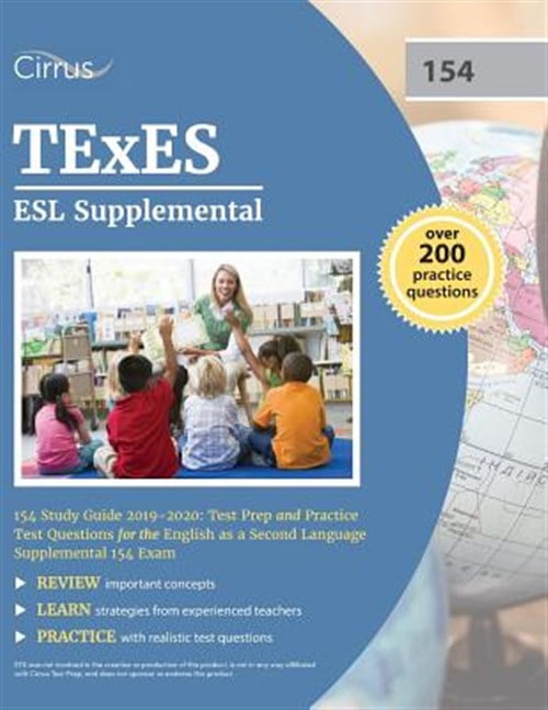 CIRRUS TEACHER CERTIFICATION EXAM TEAM TExES ESL Supplemental 154 Study Guide 2019-2020: Test Prep and Practice Test Questions for the English as a Second Language Supplemental 154 Exam (Paperback)