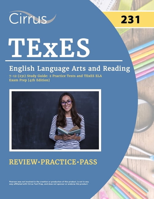 TExES English Language Arts and Reading 7-12 (231) Study Guide: 2 Practice Tests and TExES ELA ...