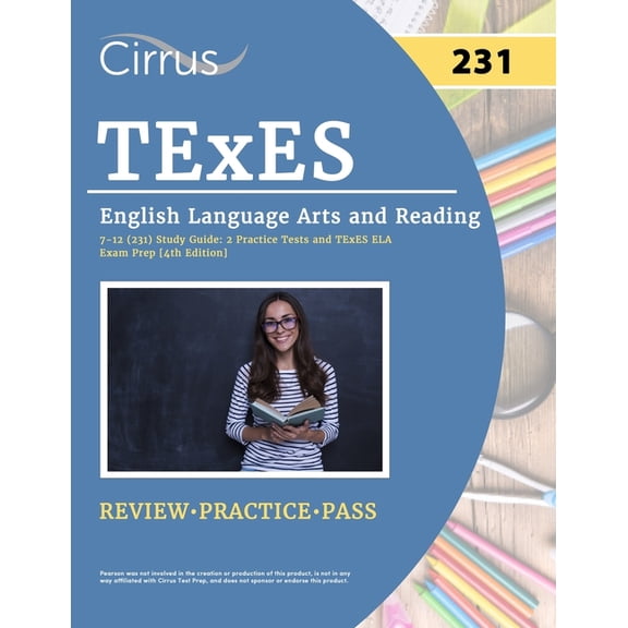 TExES English Language Arts and Reading 7-12 (231) Study Guide: 2 Practice Tests and TExES ELA Exam Prep Book [4th Editi, (Paperback)