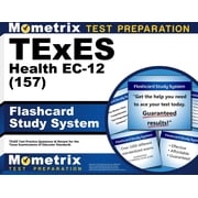 TExES Health EC-12 157 Flashcard Study System TExES Test Practice Questions & Review for the Texas Examinations of Educator Standards