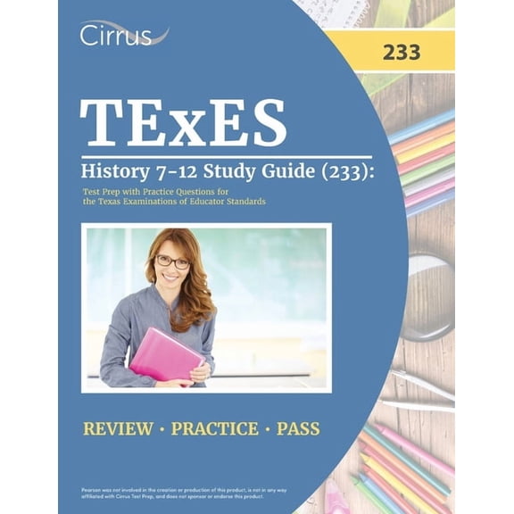 TExES History 7-12 Study Guide (233): Test Prep with Practice Questions for the Texas Examinations of Educator Standards, (Paperback)