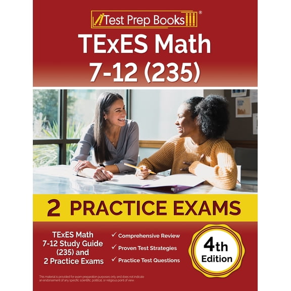 TExES Math 7-12 Study Guide (235) and 2 Practice Exams [4th Edition]