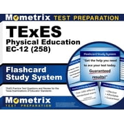 TExES Physical Education EC-12 258 Flashcard Study System TExES Practice Test Questions and Review for the Texas Examinations of Educator Standards