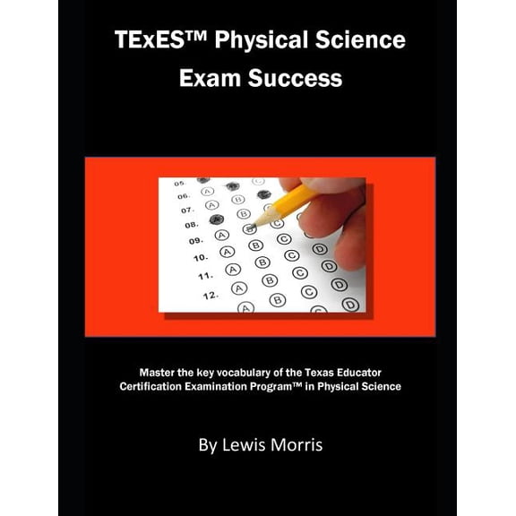 TExES Physical Science Exam Success: Master the Key Vocabulary of the Texas Educator Certification Examination Program i, (Paperback)