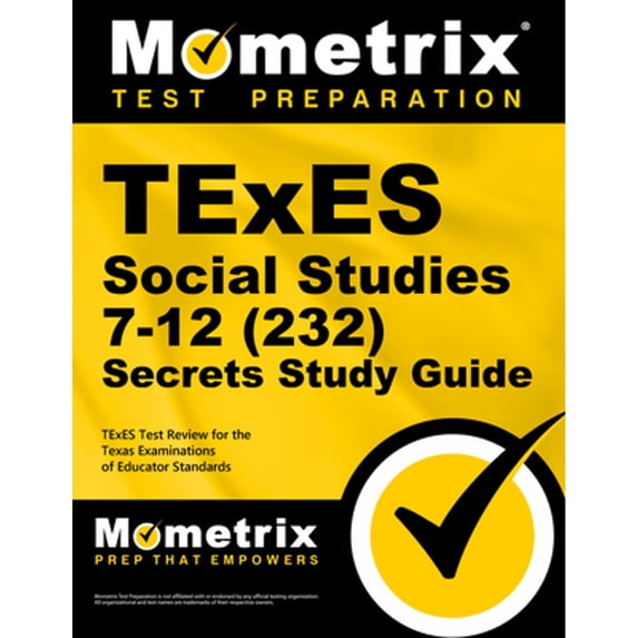 Pre-Owned TExES Social Studies 7-12 (232) Secrets Study Guide: TExES Test Review for the Texas Examinations of Educator Standards (Secrets (Mometrix)) Paperback