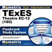TExES Theatre EC-12 180 Flashcard Study System TExES Test Practice Questions & Review for the Texas Examinations of Educator Standards